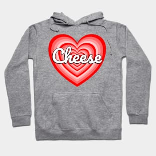 I Love Cheese Heart Cheese Lover Funny Cheese Meme Hoodie